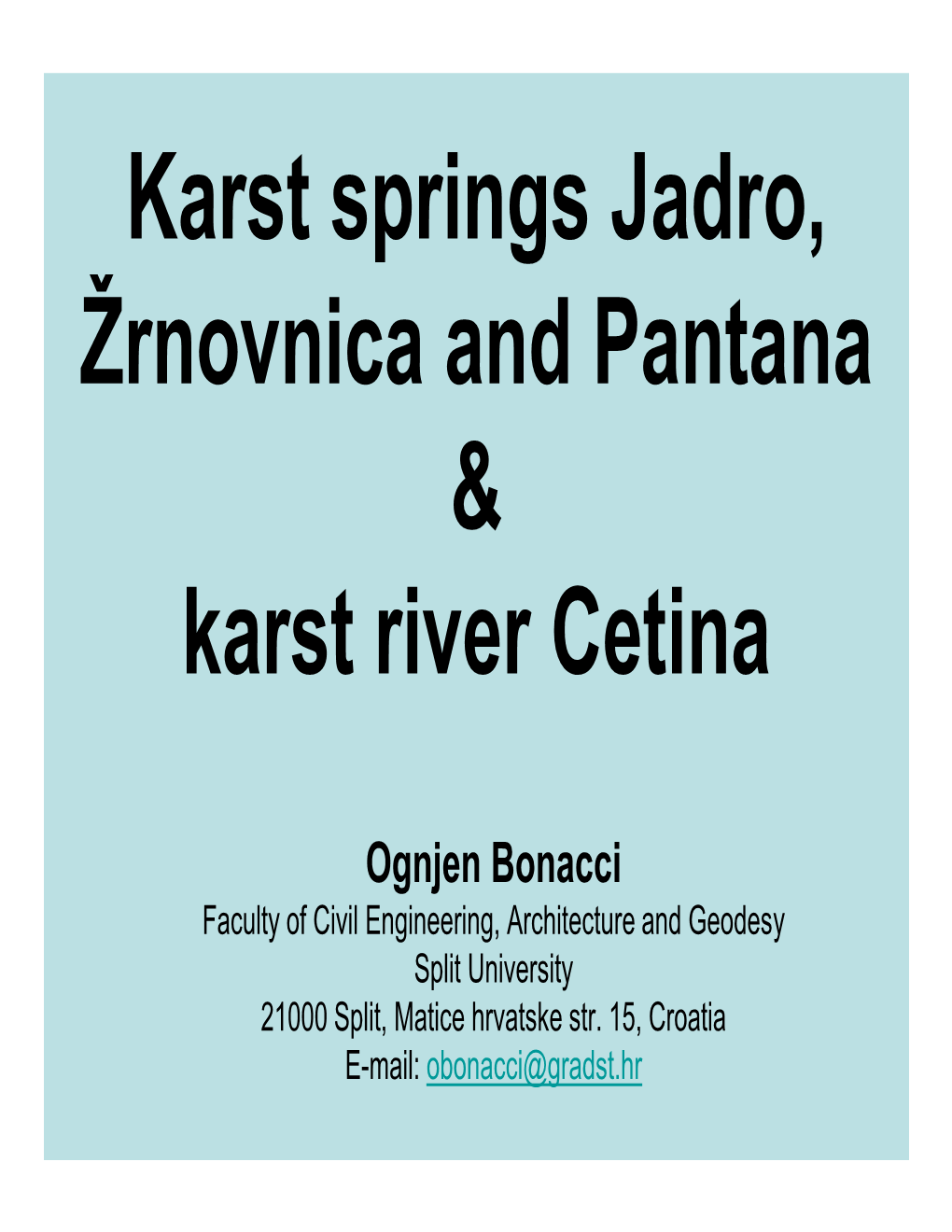 Karst Springs Jadro, Žrnovnica and Pantana & Karst River Cetina
