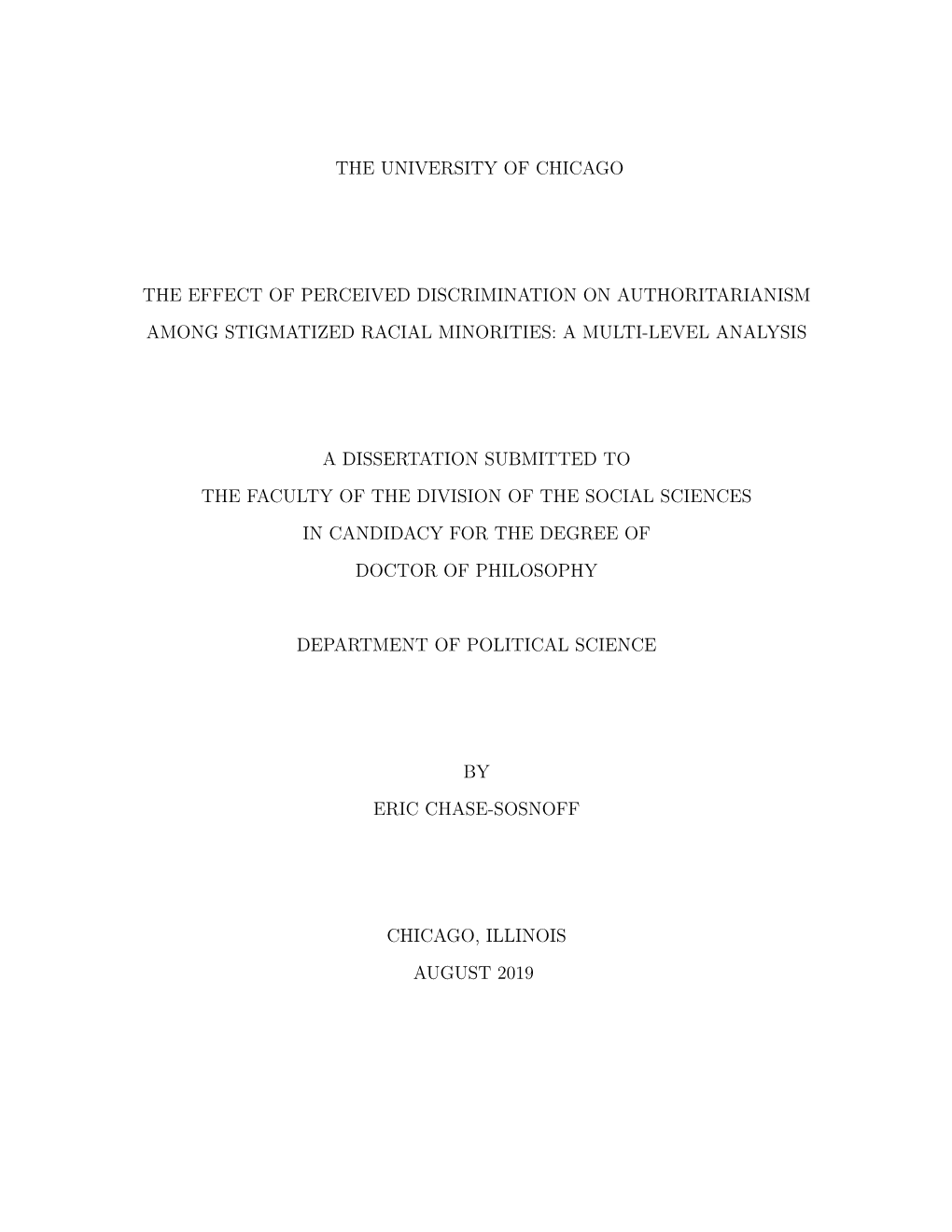 The University of Chicago the Effect of Perceived Discrimination on Authoritarianism Among Stigmatized Racial Minorities