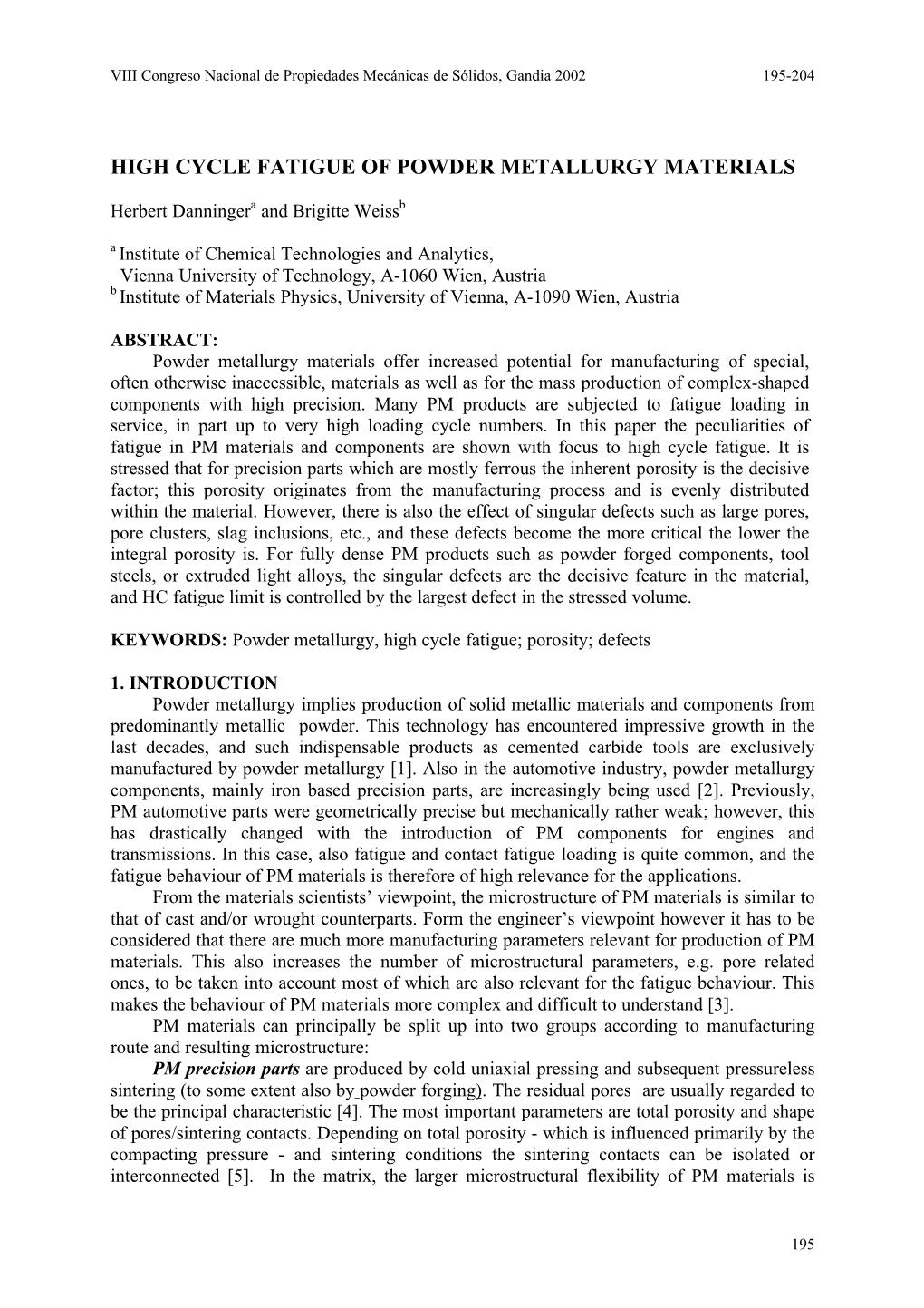 High Cycle Fatigue of Powder Metallurgy Materials