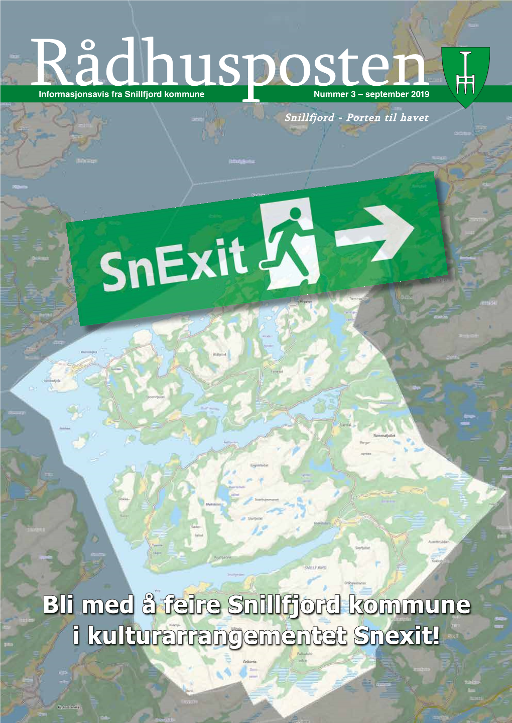 Rådhusposteninformasjonsavis Fra Snillfjord Kommune Nummer 3 – September 2019 Snillfjord - Porten Til Havet