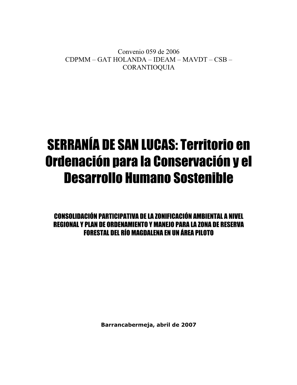 SERRANÍA DE SAN LUCAS: Territorio En Ordenación Para La Conservación Y El Desarrollo Humano Sostenible