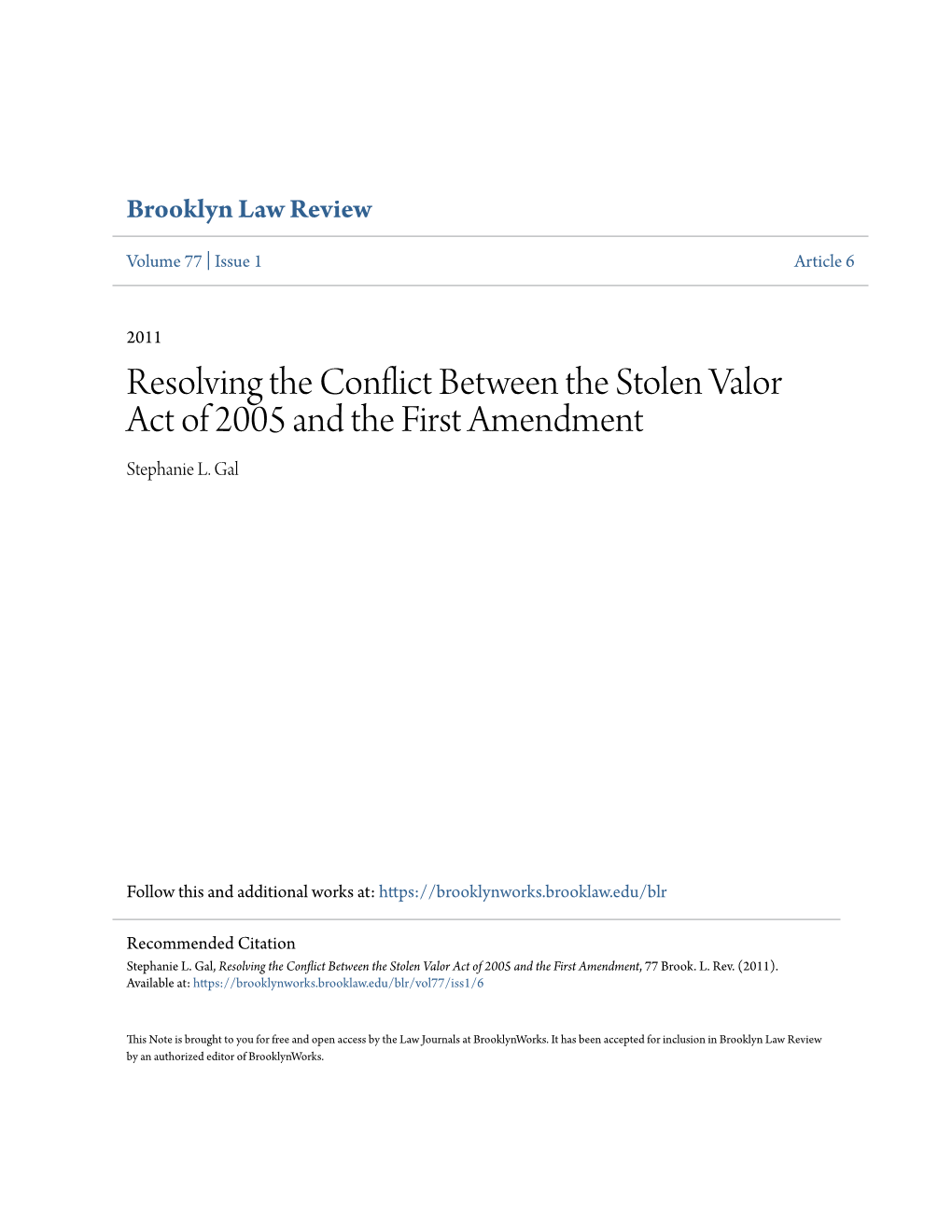 Resolving the Conflict Between the Stolen Valor Act of 2005 and the First Amendment Stephanie L