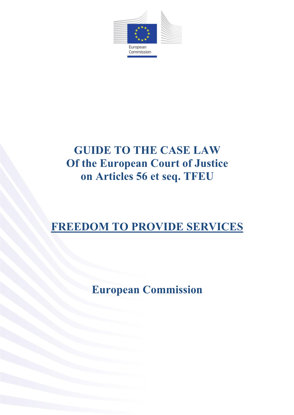 GUIDE to the CASE LAW of the European Court of Justice on Articles 56 Et Seq