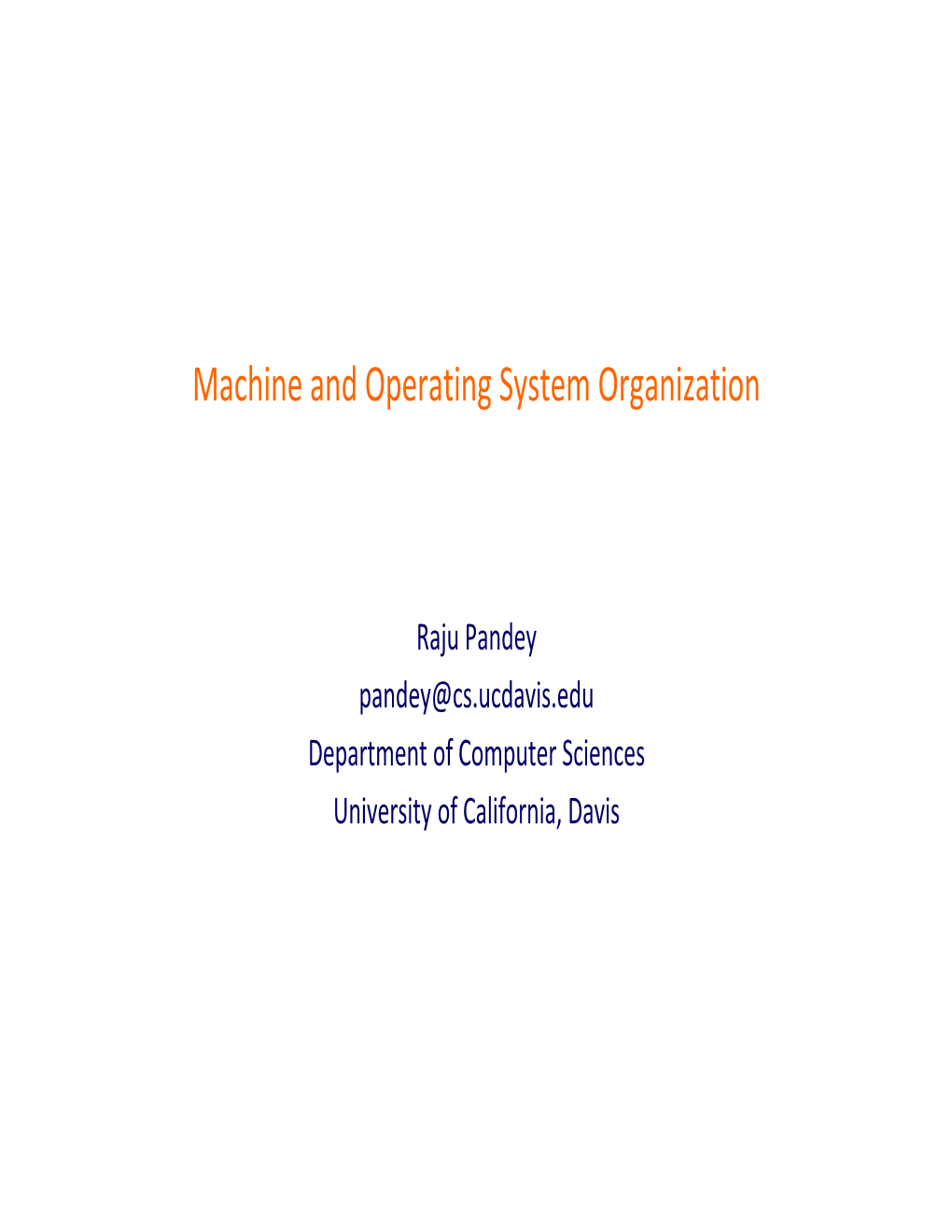 Machine and Operating System Organization