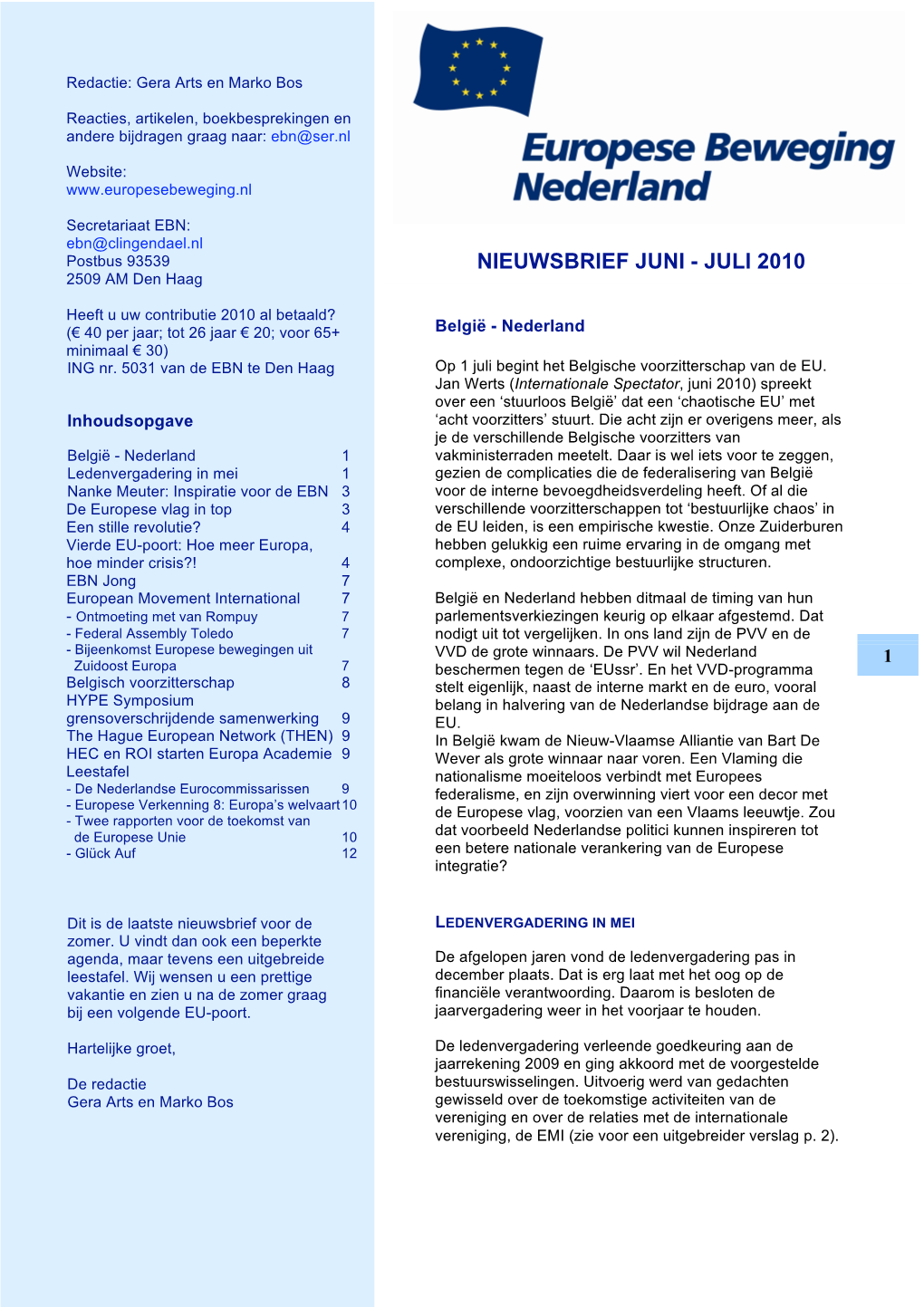 NIEUWSBRIEF JUNI - JULI 2010 2509 AM Den Haag