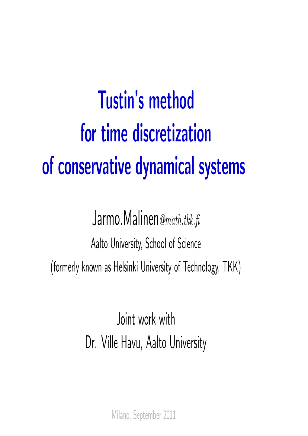 Tustin's Method for Time Discretization of Conservative Dynamical Systems