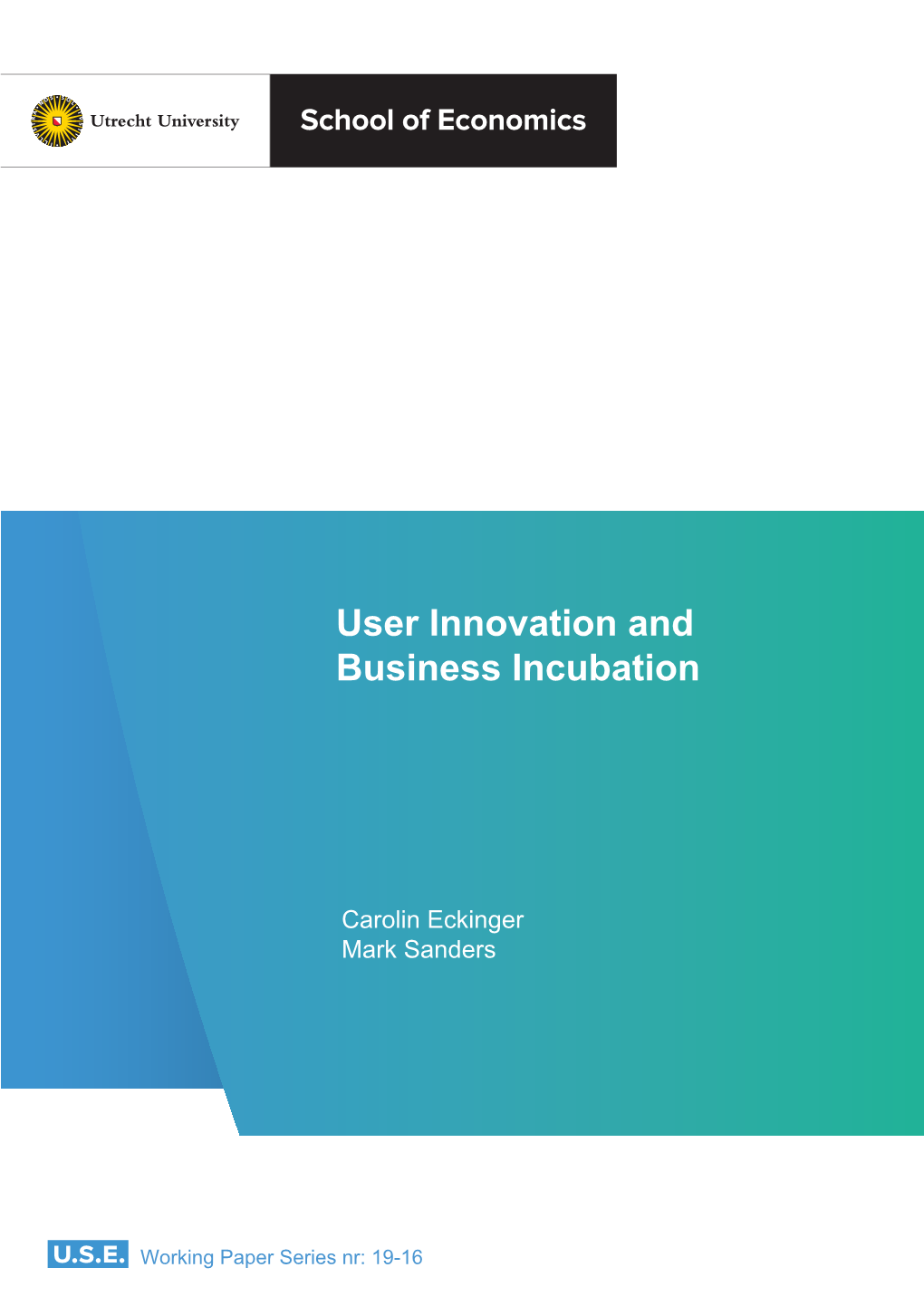 User Innovation and Business Incubation