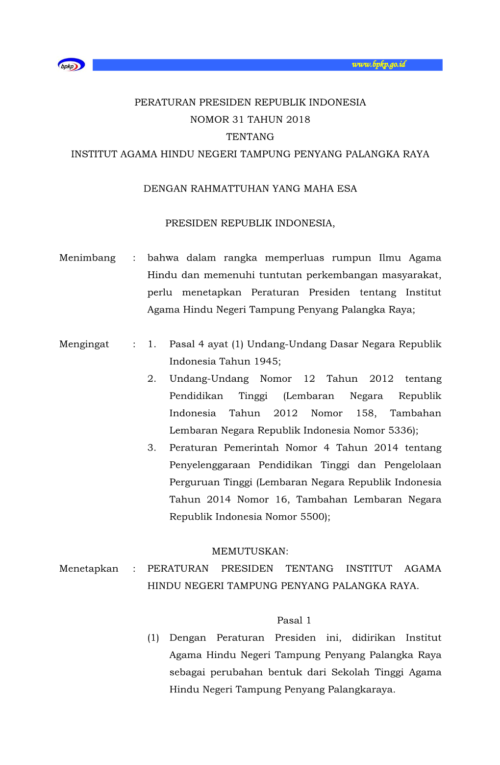 Peraturan Presiden Republik Indonesia Nomor 31 Tahun 2018 Tentang Institut Agama Hindu Negeri Tampung Penyang Palangka Raya Deng