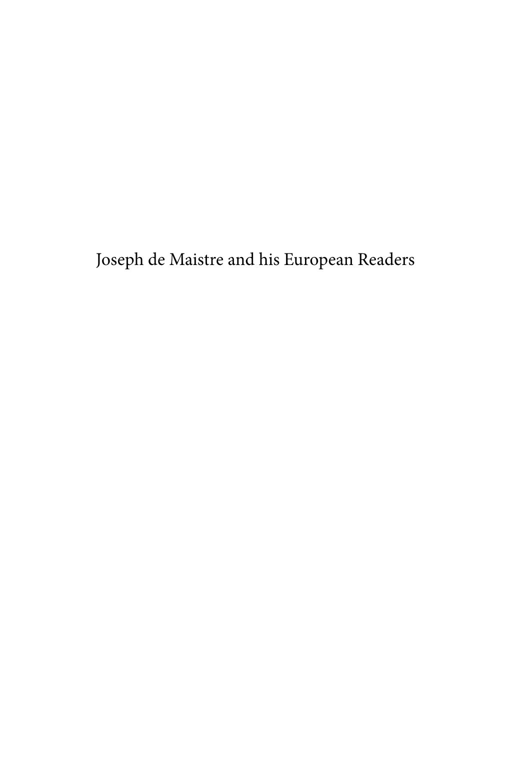 Joseph De Maistre and His European Readers Studies in the History of Political Thought