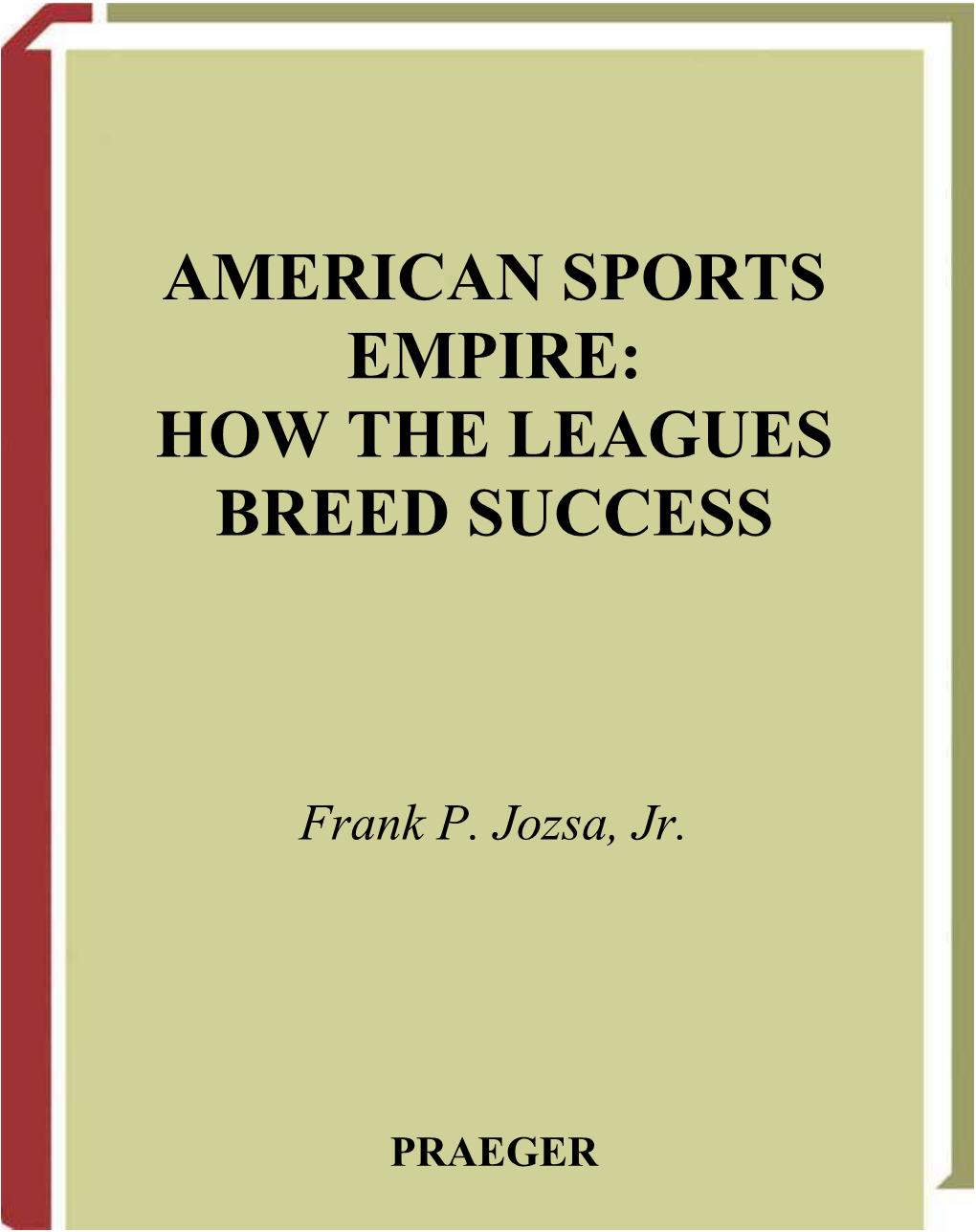 American Sports Empire: How the Leagues Breed Success