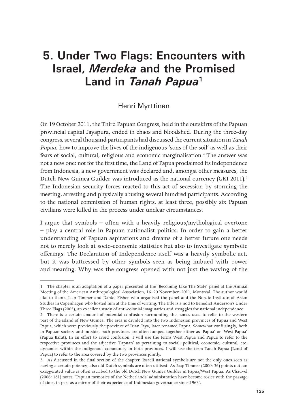 Encounters with Israel, Merdeka and the Promised Land in Tanah Papua1