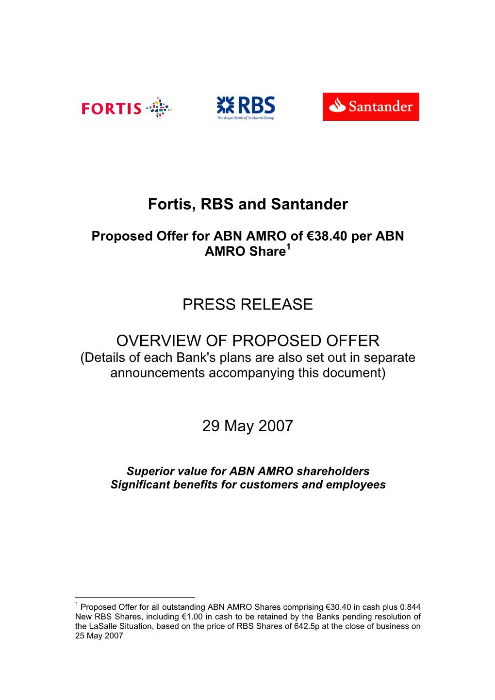 Fortis, RBS and Santander PRESS RELEASE OVERVIEW of PROPOSED OFFER 29 May 2007