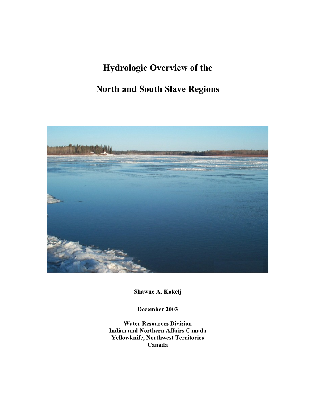 Hydrologic Overview of the North and South Slave Regions 2 Table of Contents