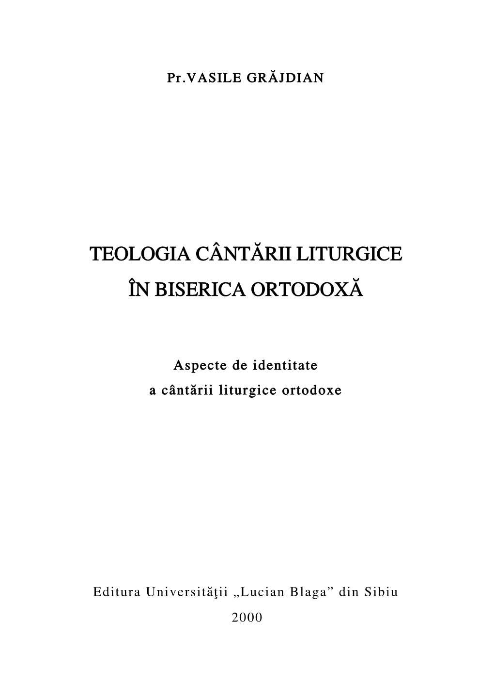 Teologia Cânt{Rii Liturgice În Biserica Ortodox{