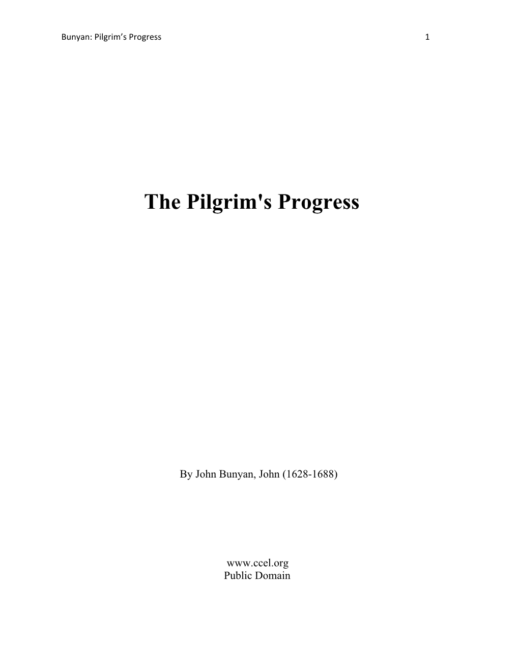 Pilgim's Progress by John Bunyan