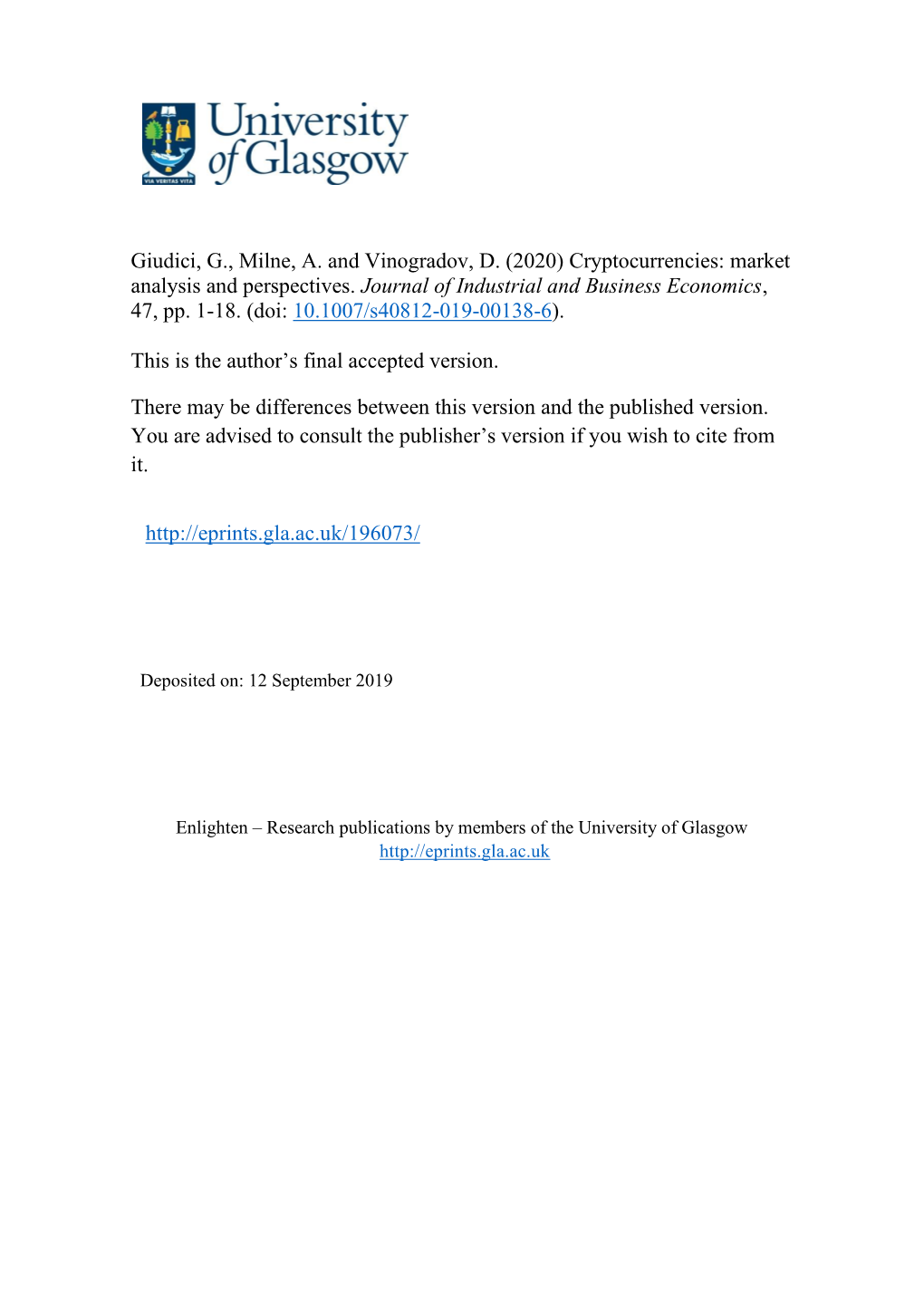 Giudici, G., Milne, A. and Vinogradov, D. (2020) Cryptocurrencies: Market Analysis and Perspectives. Journal of Industrial and Business Economics, 47, Pp