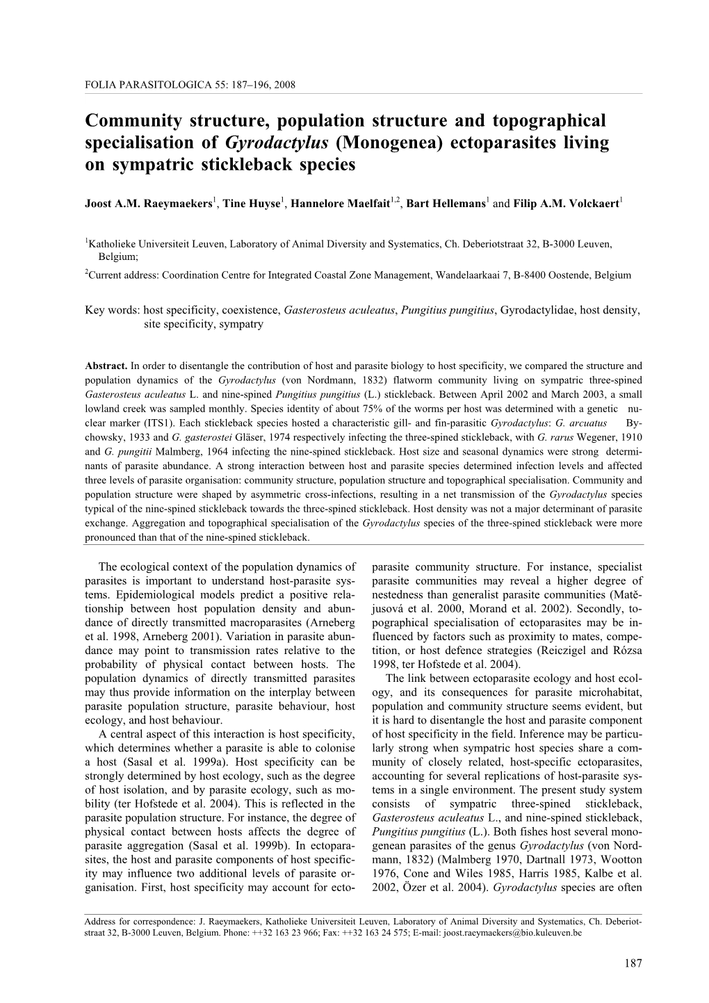 Community Structure, Population Structure and Topographical Specialisation of Gyrodactylus (Monogenea) Ectoparasites Living on Sympatric Stickleback Species