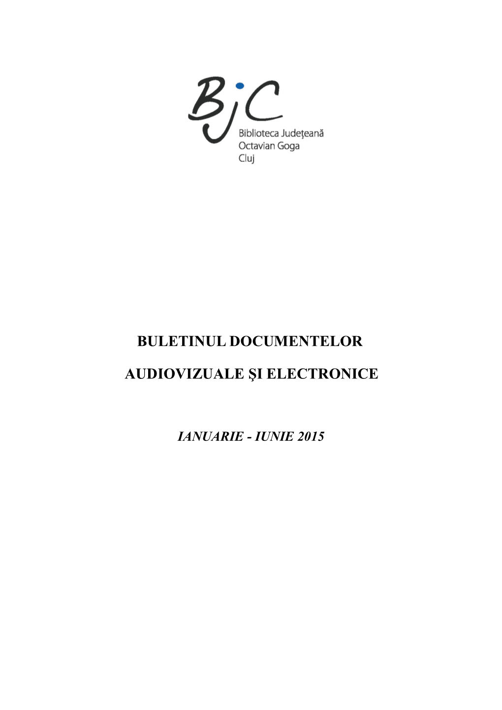 Buletinul Documentelor Audiovizuale Şi Electronice