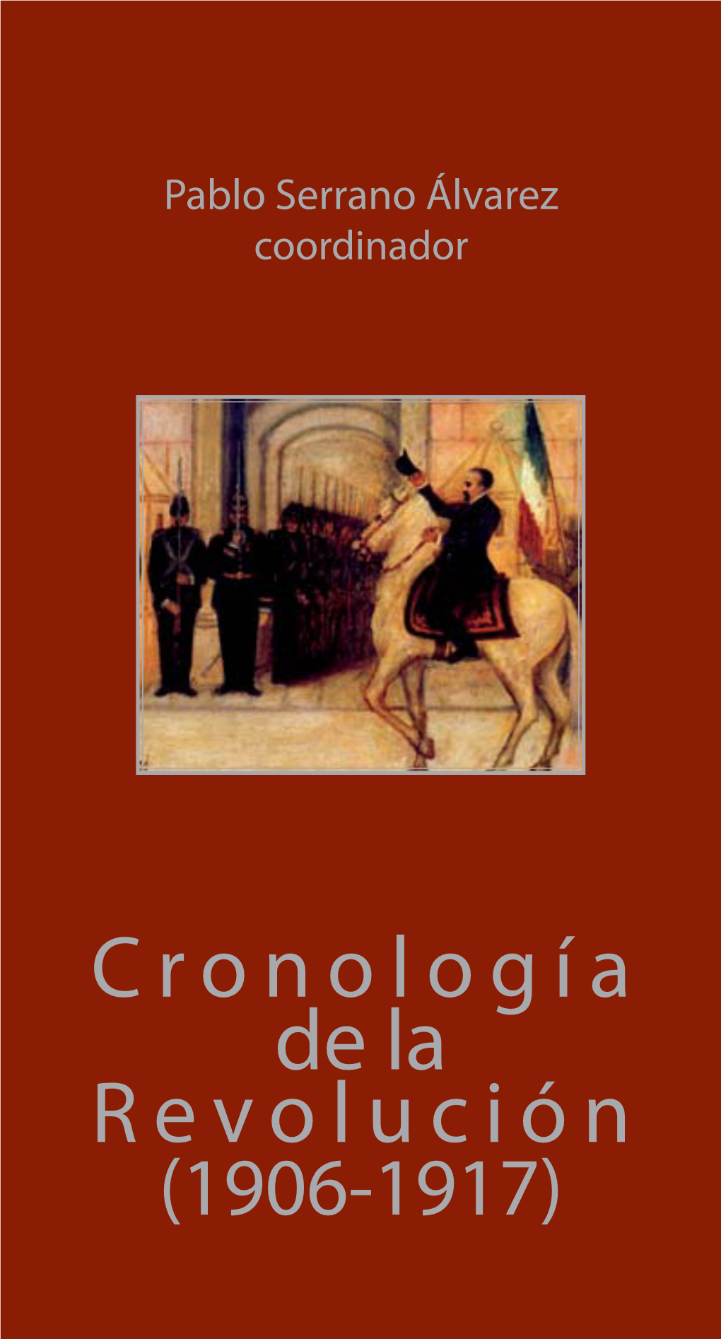 Cronología De La Revolución (1906-1917) Colaboradores