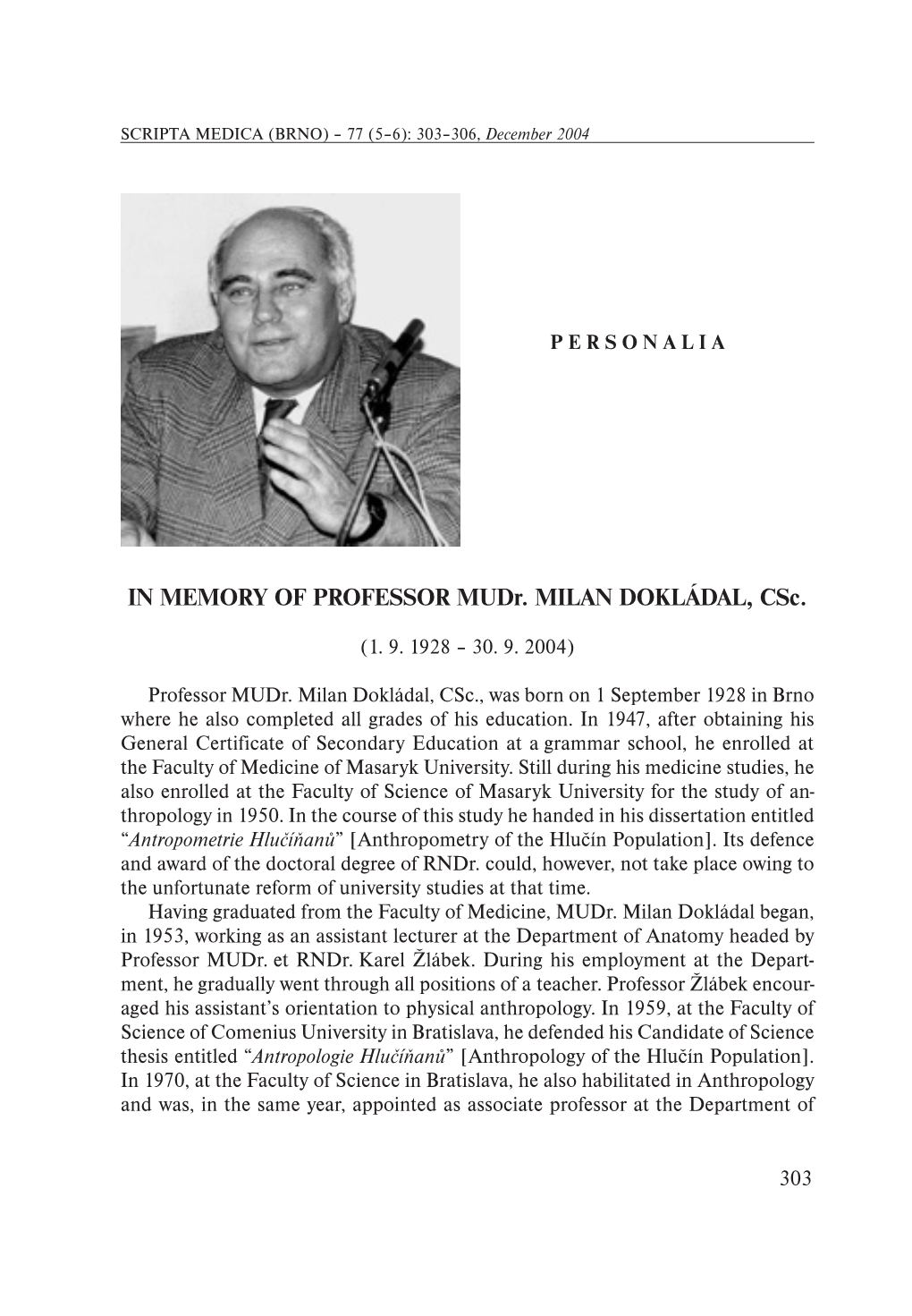 IN MEMORY of PROFESSOR Mudr. MILAN DOKLÁDAL, Csc