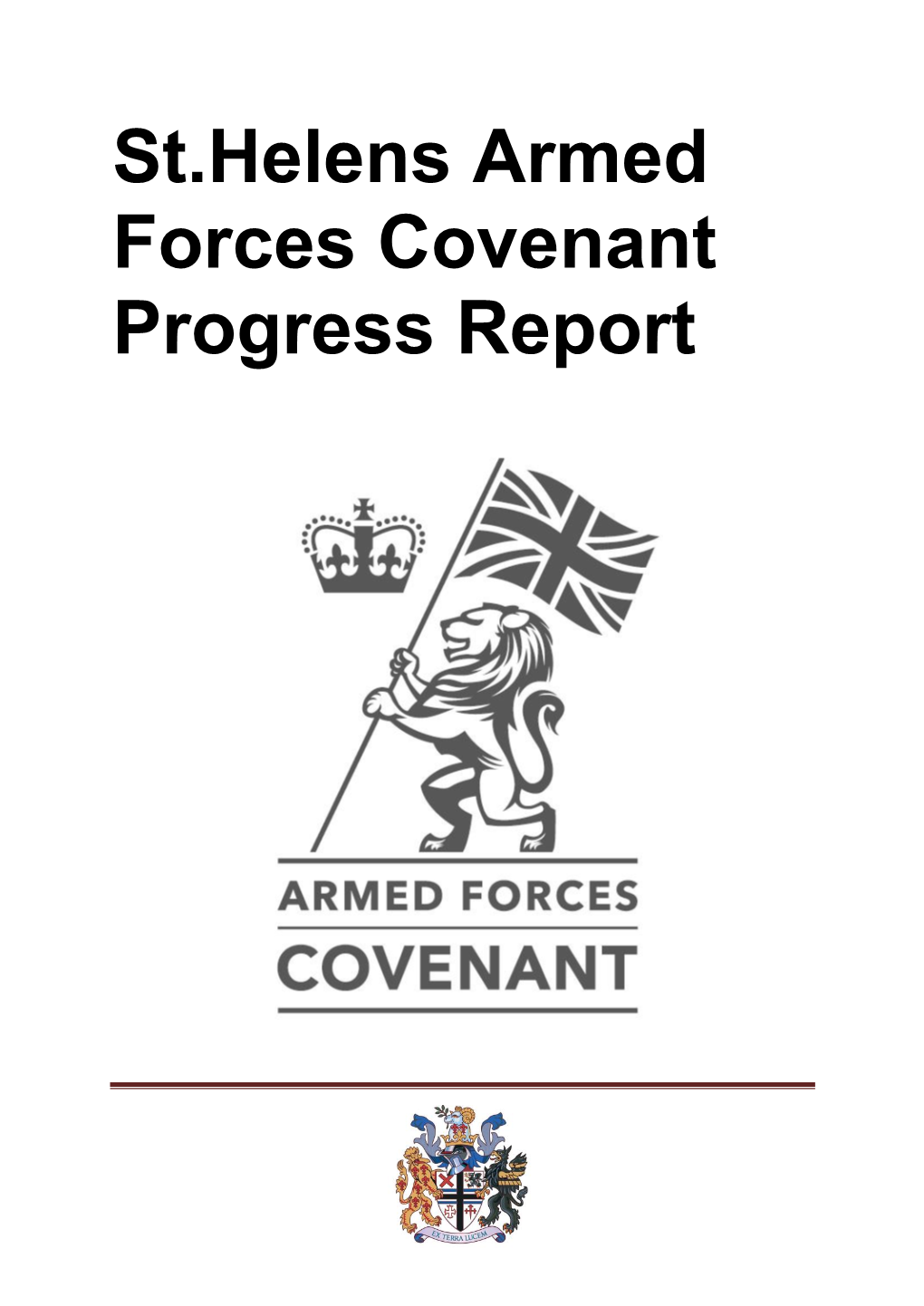 St.Helens Armed Forces Covenant Progress Report St.Helens Armed Forces Community Covenant Progress Report 11 2018-19