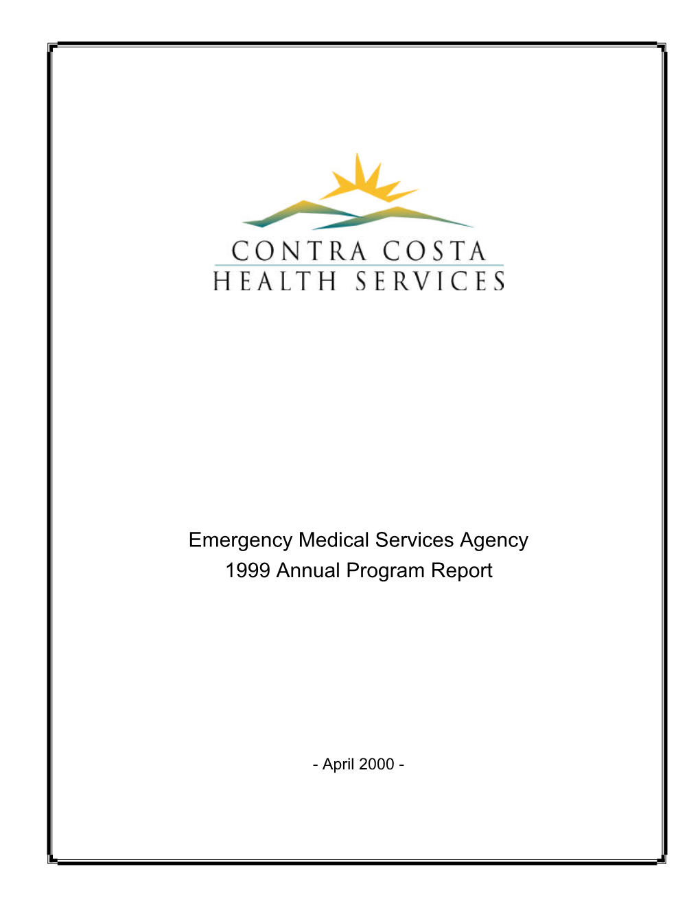 Emergency Medical Services Agency 1999 Annual Program Report