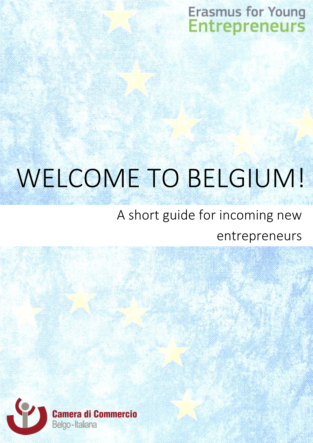 BELGIUM! a Short Guide for Incoming New Entrepreneurs