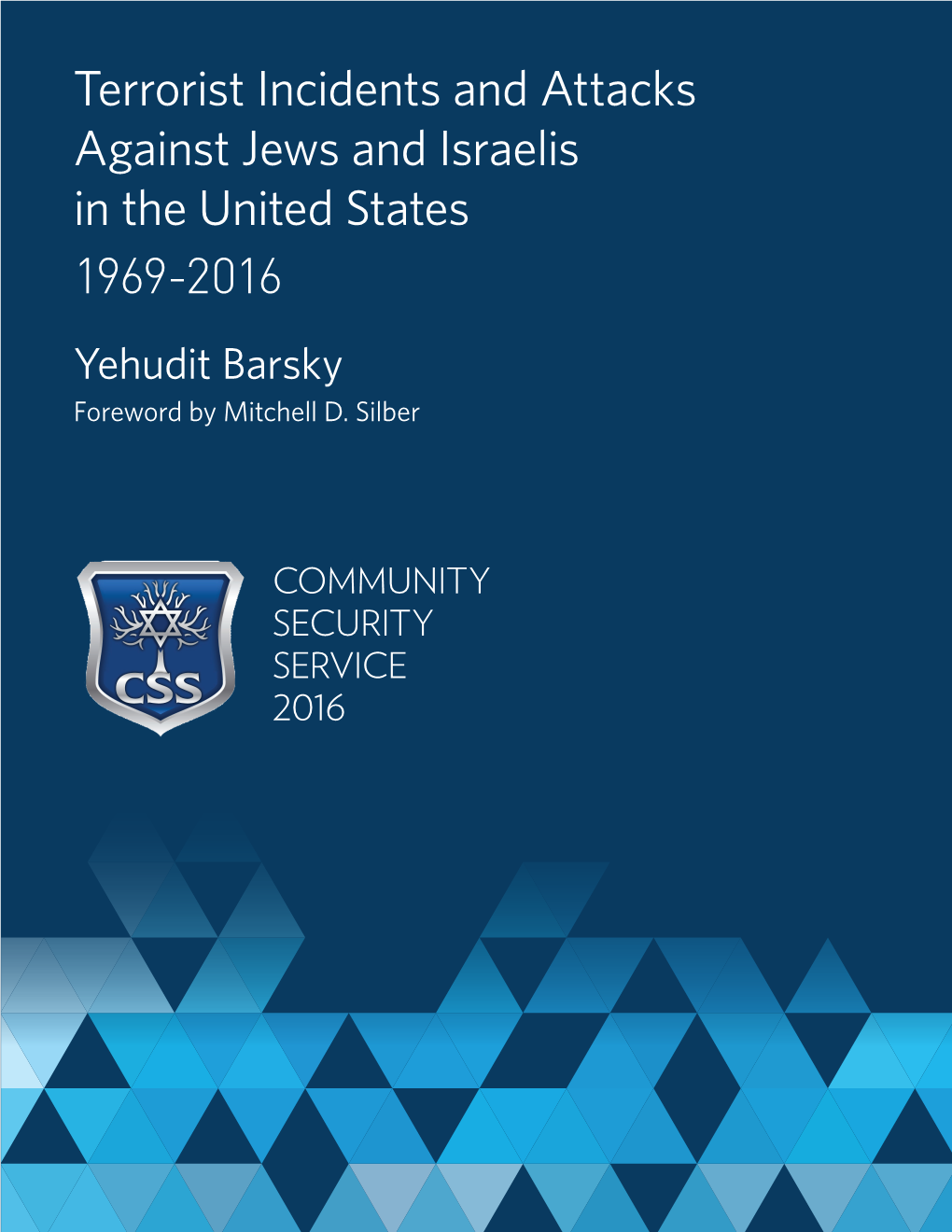 Terrorist Attacks Against Jews in the US 1969-2016