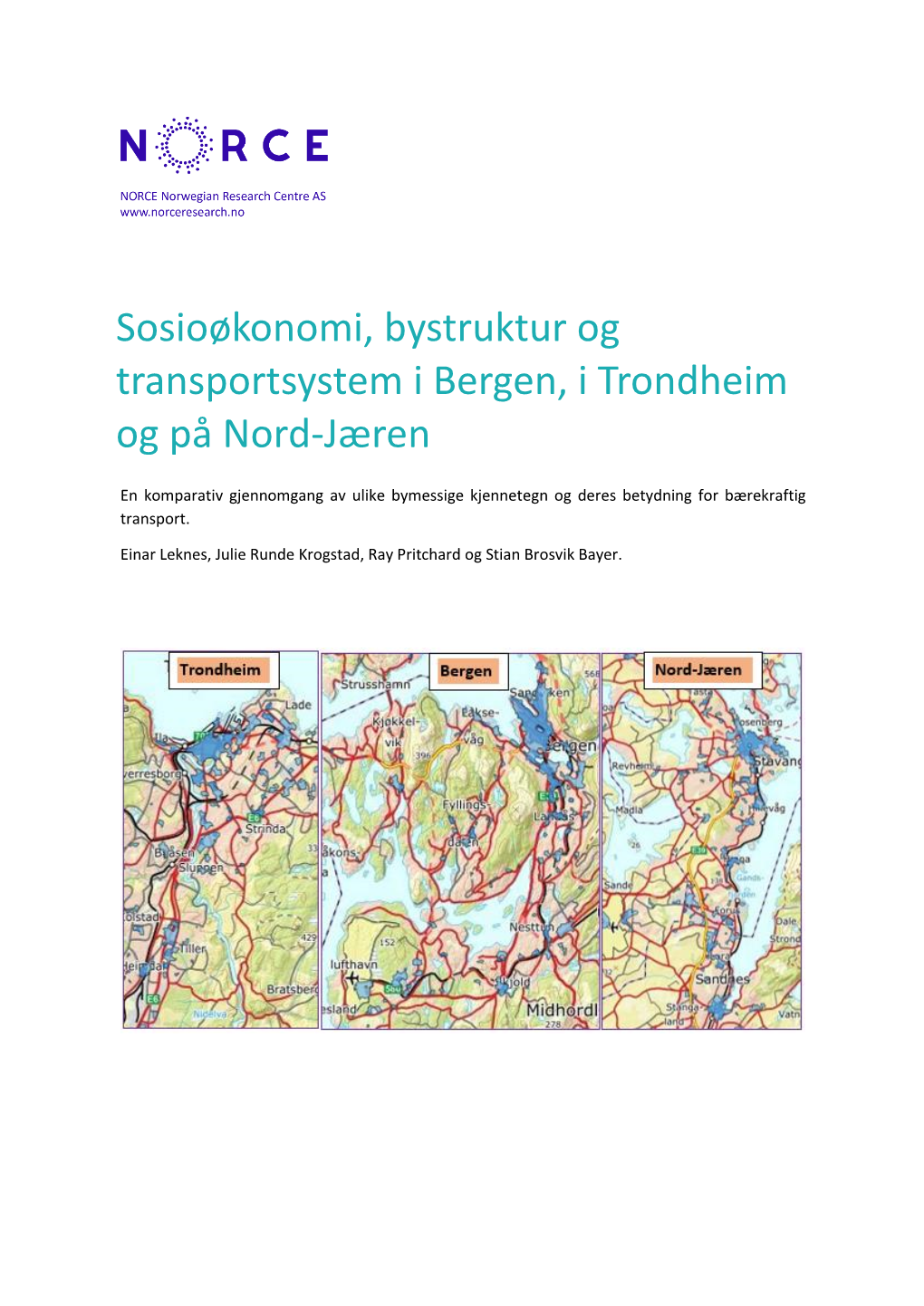 Sosioøkonomi, Bystruktur Og Transportsystem I Bergen, I Trondheim Og På Nord-Jæren