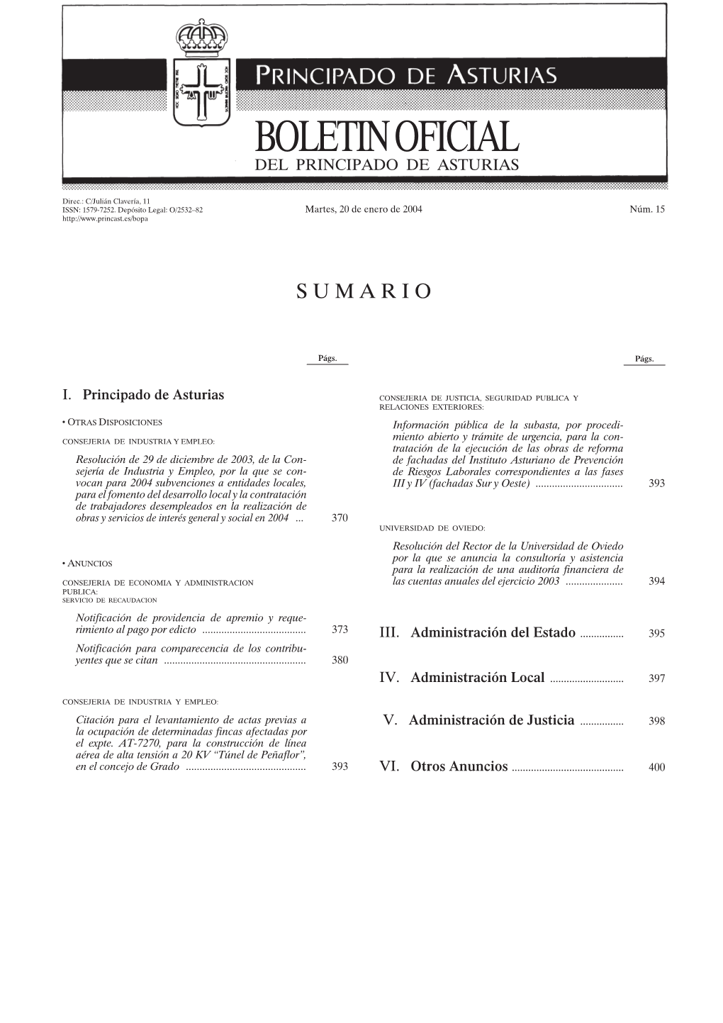 I. Principado De Asturias CONSEJERIA DE JUSTICIA, SEGURIDAD PUBLICA Y RELACIONES EXTERIORES: • OTRAS DISPOSICIONES Información Pública De La Subasta, Por Procedi