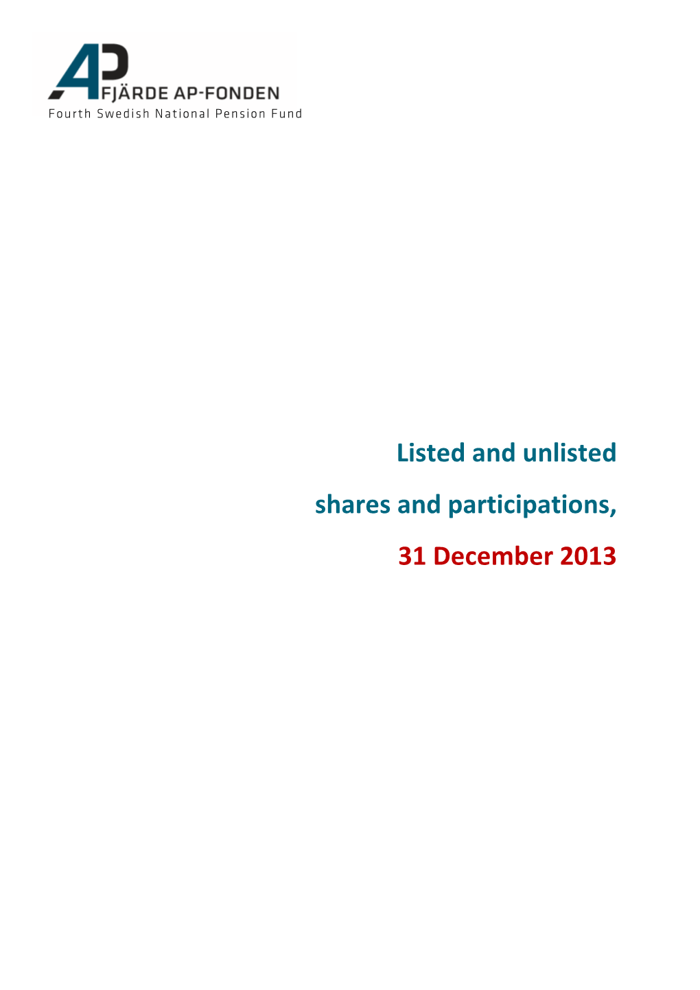 Listed and Unlisted Shares and Participations, 31 December 2013