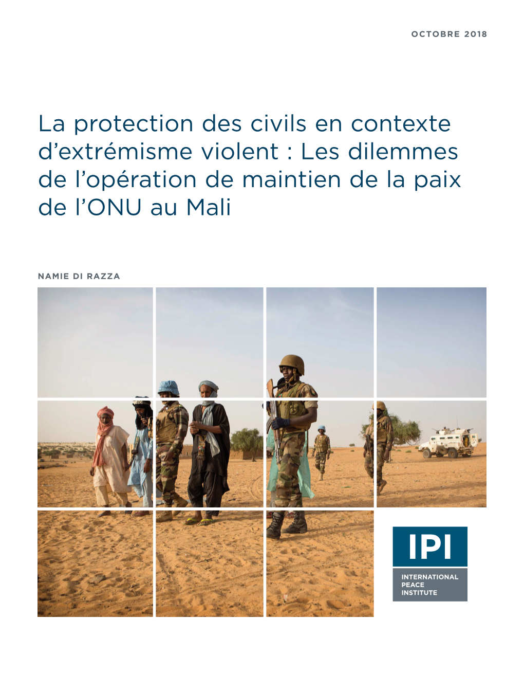 La Protection Des Civils En Contexte D’Extrémisme Violent : Les Dilemmes De L’Opération De Maintien De La Paix De L’ONU Au Mali