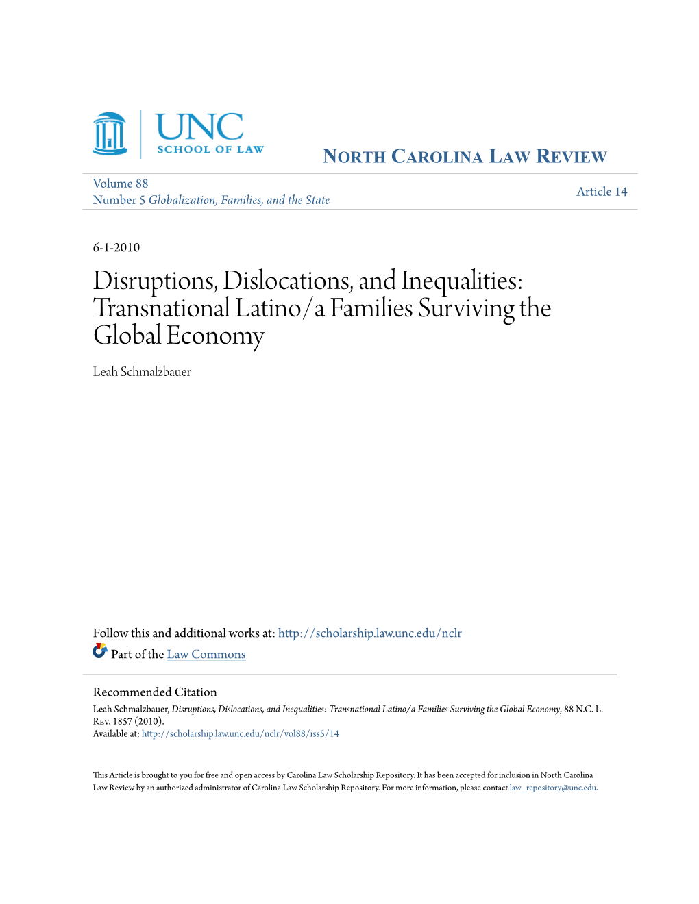 Disruptions, Dislocations, and Inequalities: Transnational Latino/A Families Surviving the Global Economy Leah Schmalzbauer