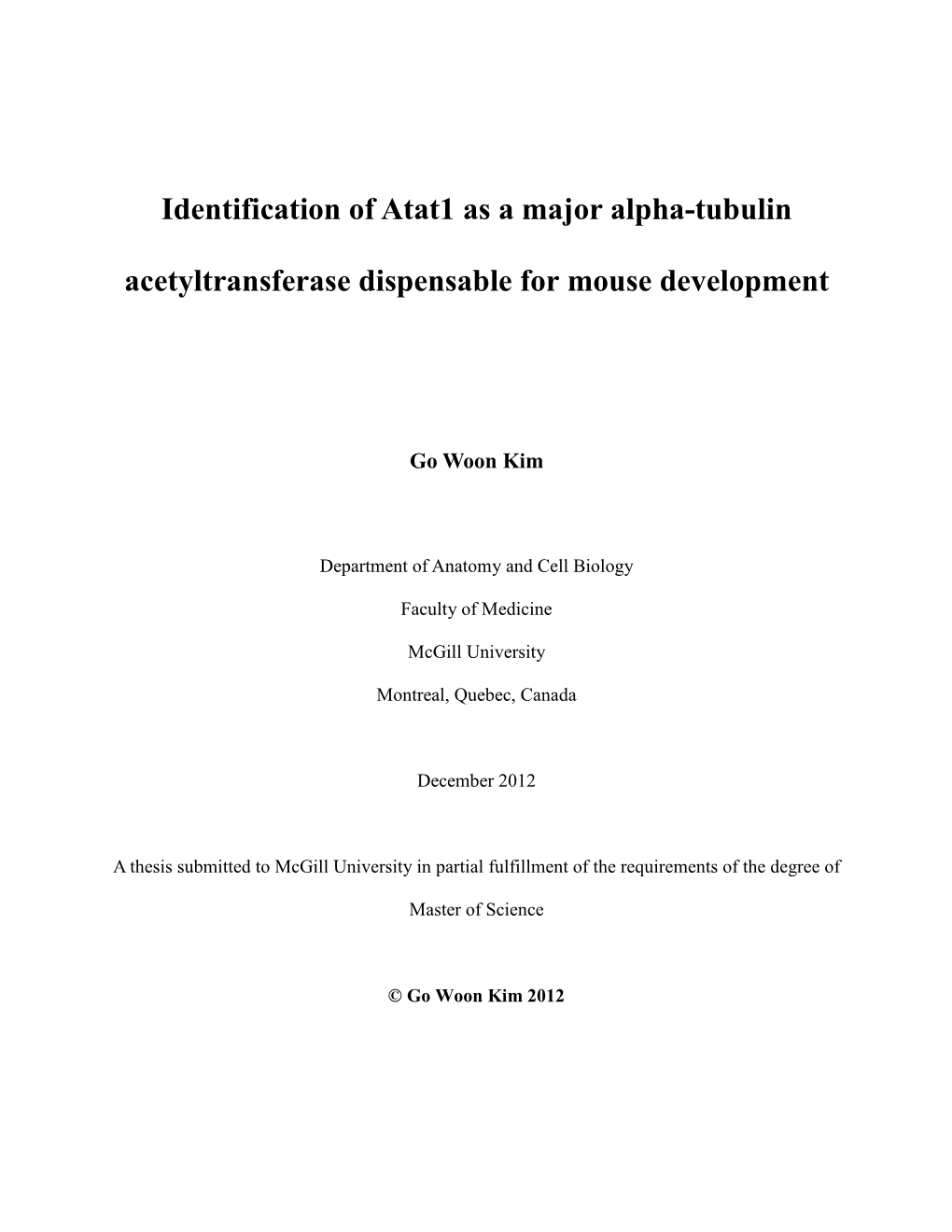 Identification of Atat1 As a Major Alpha-Tubulin Acetyltransferase