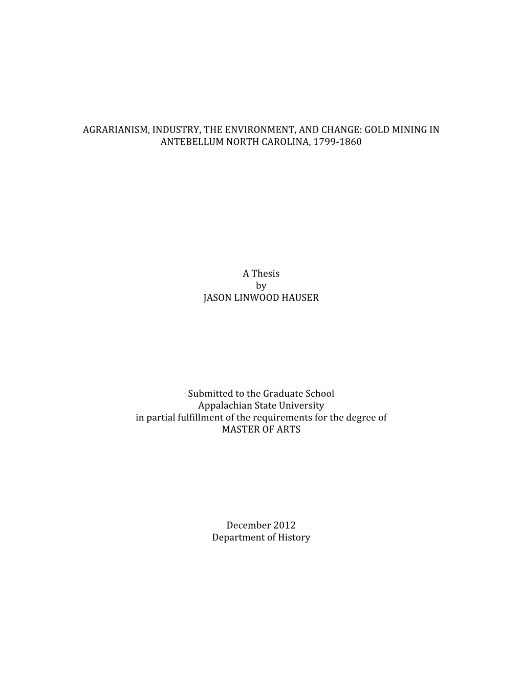 Agrarianism, Industry, the Environment, and Change: Gold Mining in Antebellum North Carolina, 1799-1860