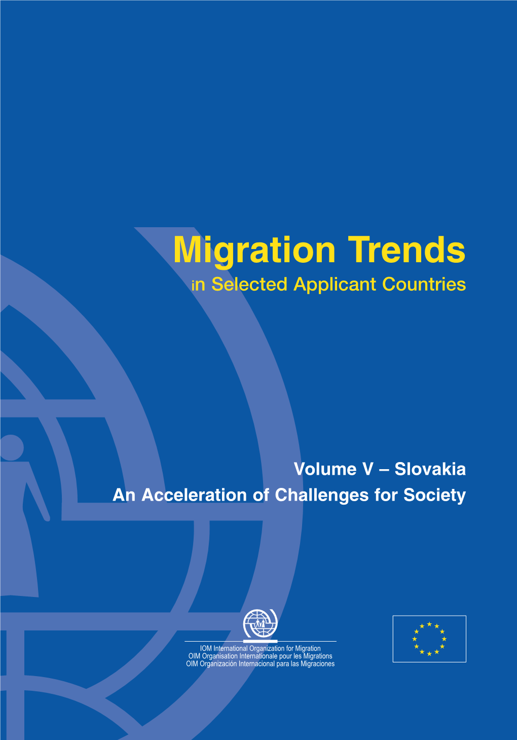 Migration Trends in Selected Applicant Countries”, the Following Volumes Are Available