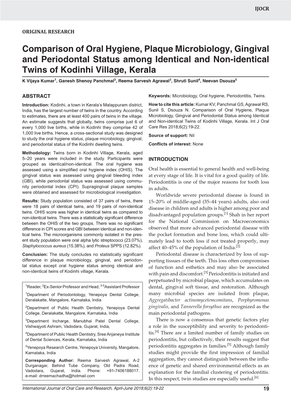 Comparison of Oral Hygiene, Plaque Microbiology, Gingival And