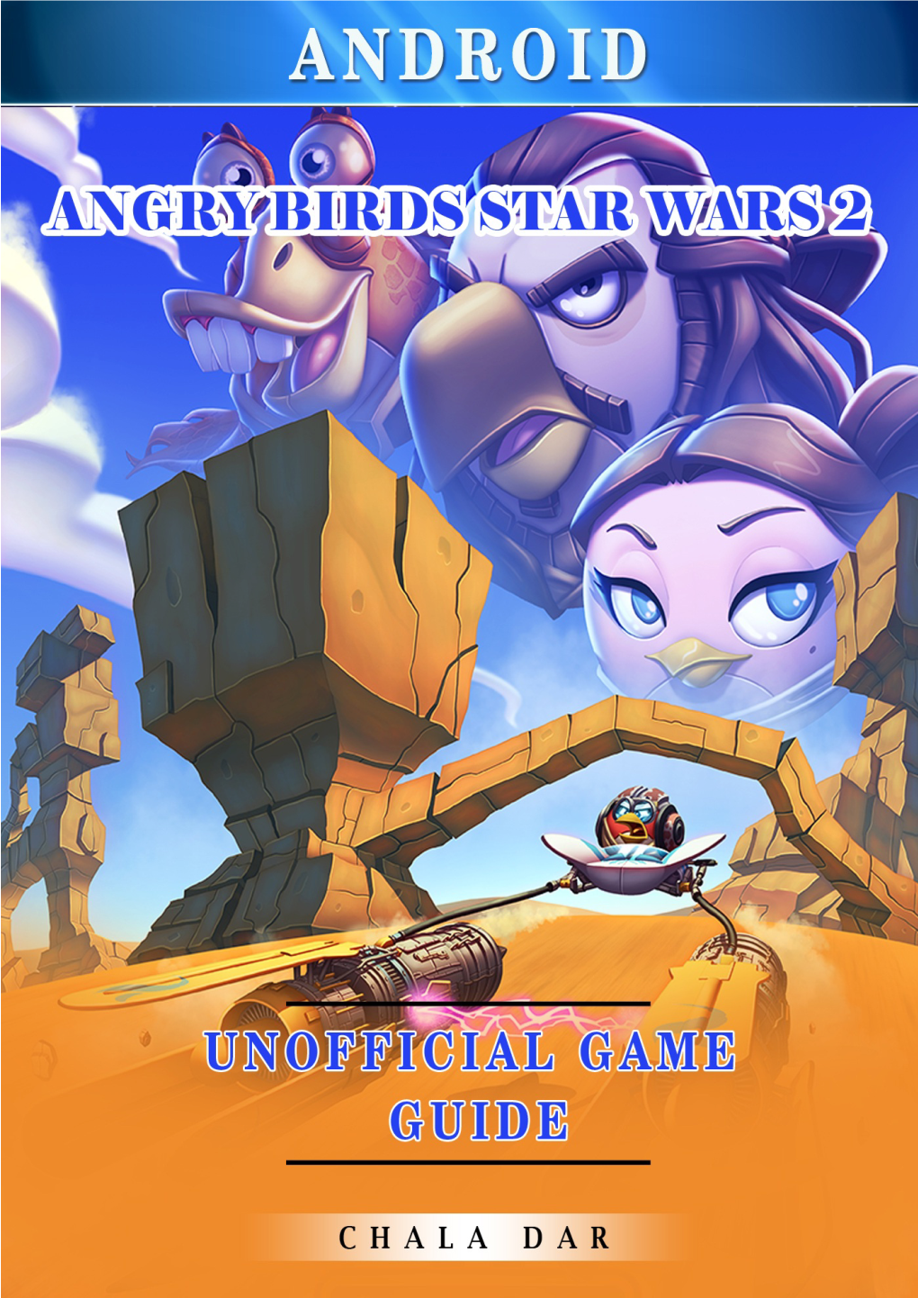 Angry Birds Star Wars 2 Android Unofficial Game Guide