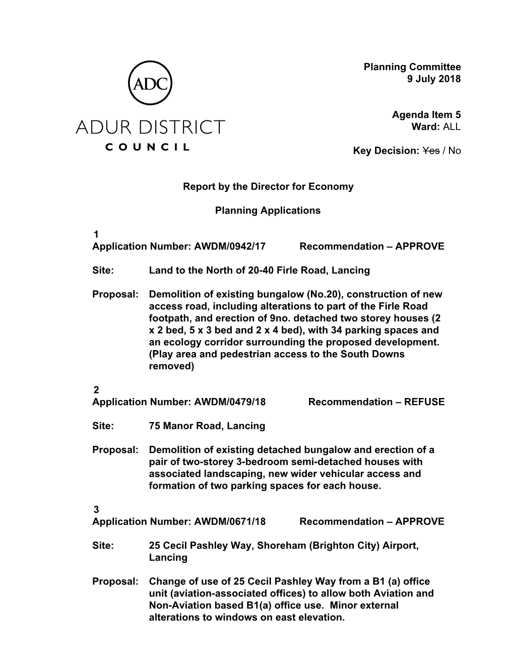 Planning Committee 9 July 2018 Agenda Item 5 Ward:​ALL Key Decision:​​Yes​/ No Report by the Director for Economy Planni