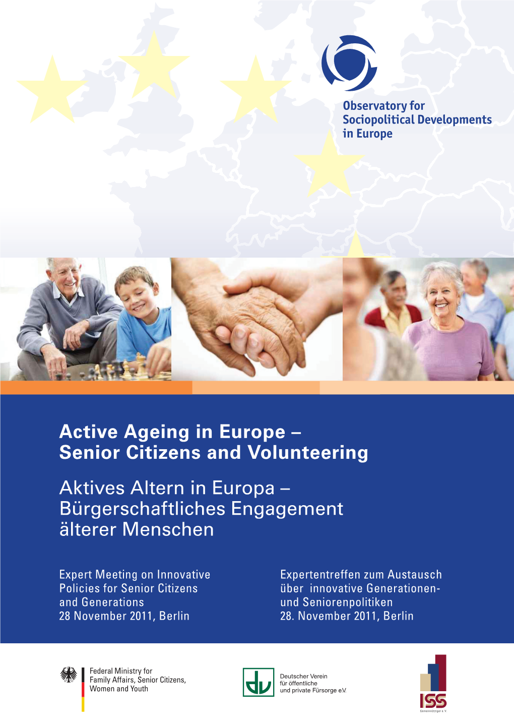 Active Ageing in Europe – Senior Citizens and Volunteering Aktives Altern in Europa – Bürgerschaftliches Engagement Älterer Menschen