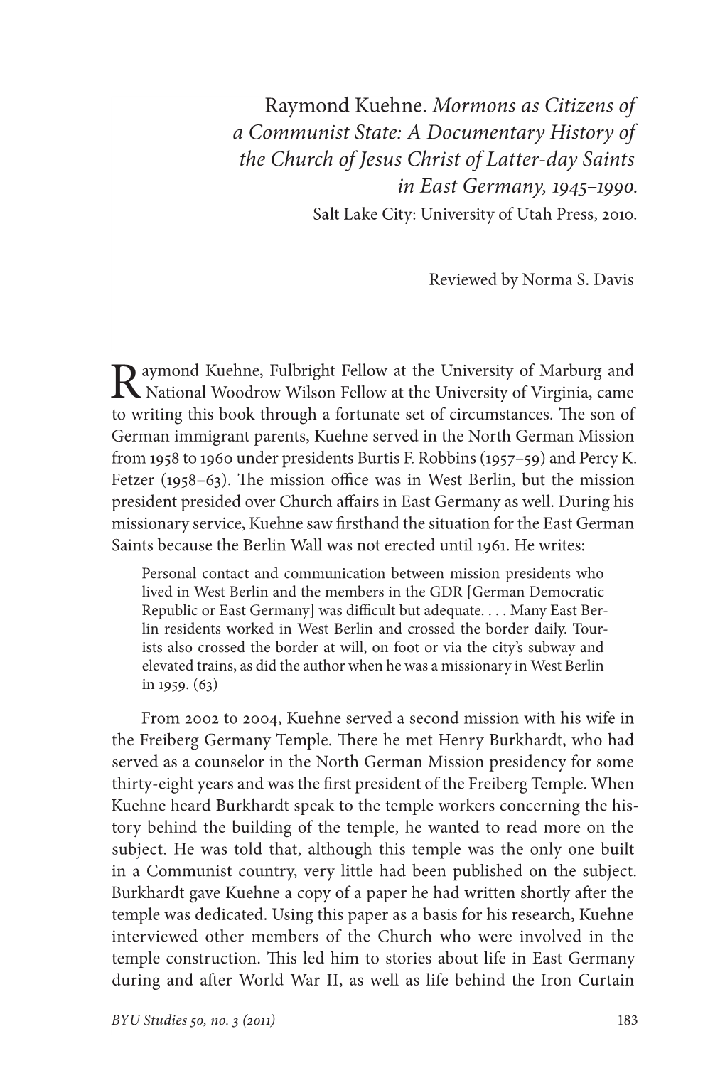 Raymond Kuehne. Mormons As Citizens of a Communist State: a Documentary History of the Church of Jesus Christ of Latter-Day Saints in East Germany, 1945–1990