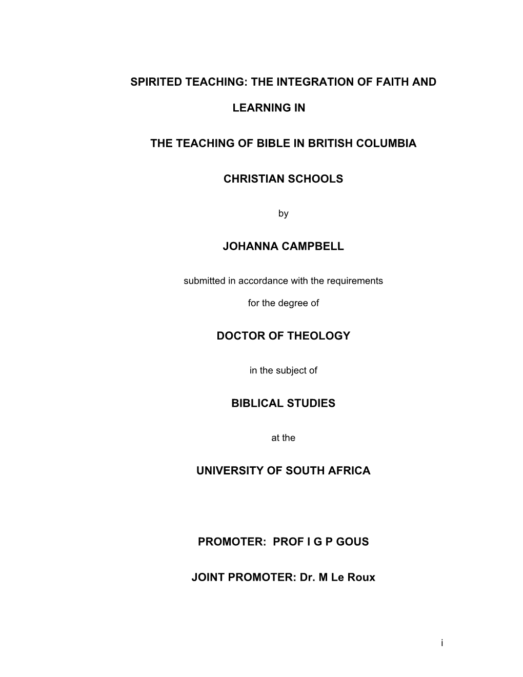 The Integration of Faith and Learning in the Teaching of Bible in British Columbia Christian Schools Johanna