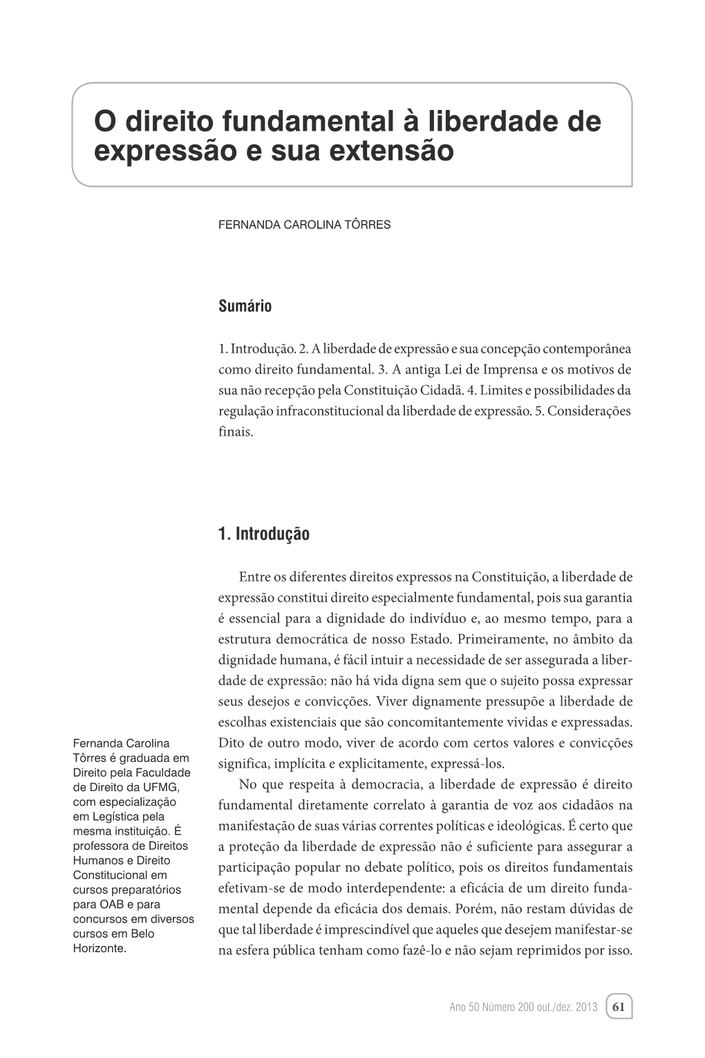 O Direito Fundamental À Liberdade De Expressão E Sua Extensão