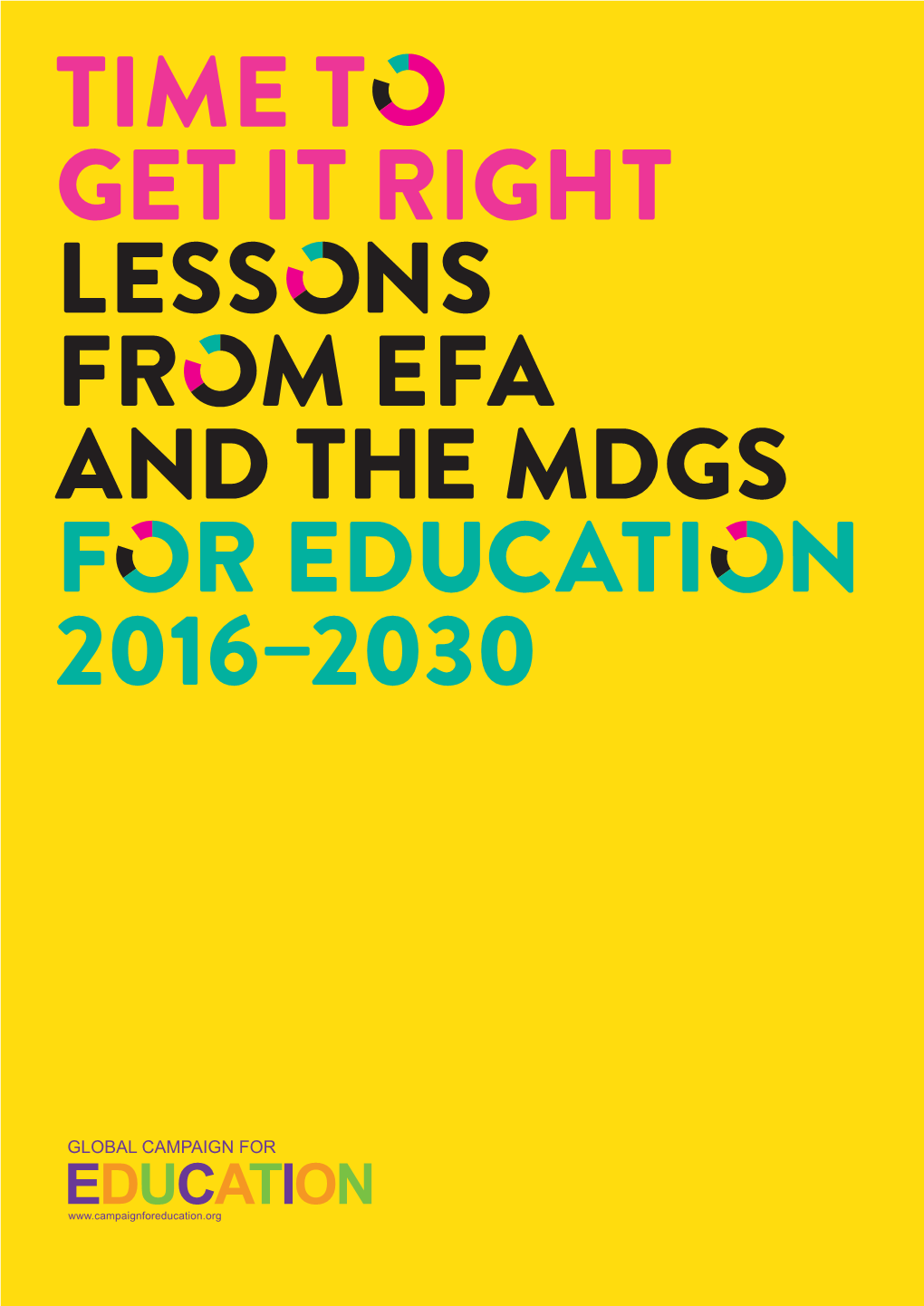 Time to Get It Right: Lessons from EFA and the Mdgs for Education 2016–2030 I Acknowledgements