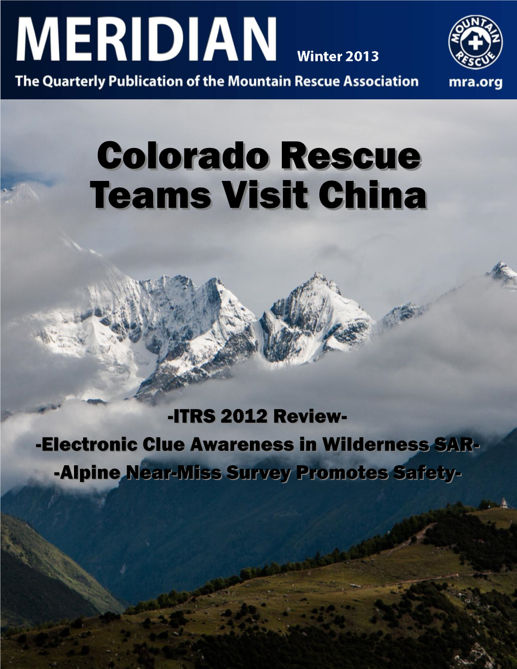 Colorado Rescue Teams Visit China…..…………………………..3 Dave Clarke Portland Mountain Rescue Message from the President……………..………………………...5 Daveclarke@Frontier.Com
