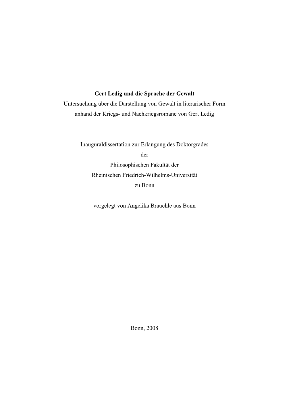 Gert Ledig Und Die Sprache Der Gewalt Untersuchung Über Die Darstellung Von Gewalt in Literarischer Form Anhand Der Kriegs- Und Nachkriegsromane Von Gert Ledig