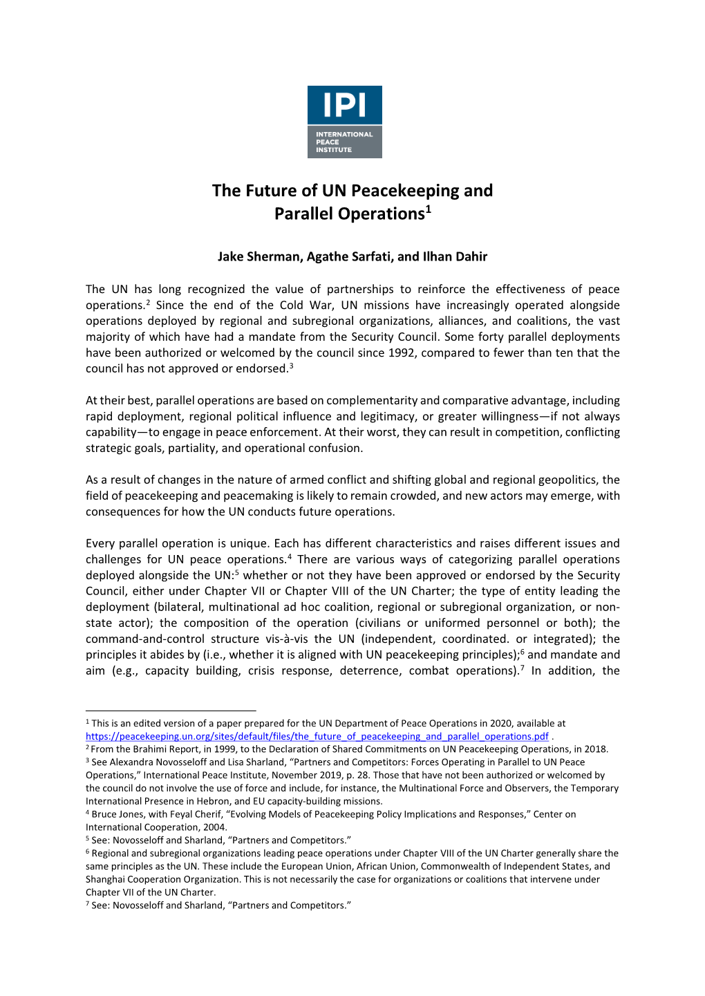 The Future of UN Peacekeeping and Parallel Operations1