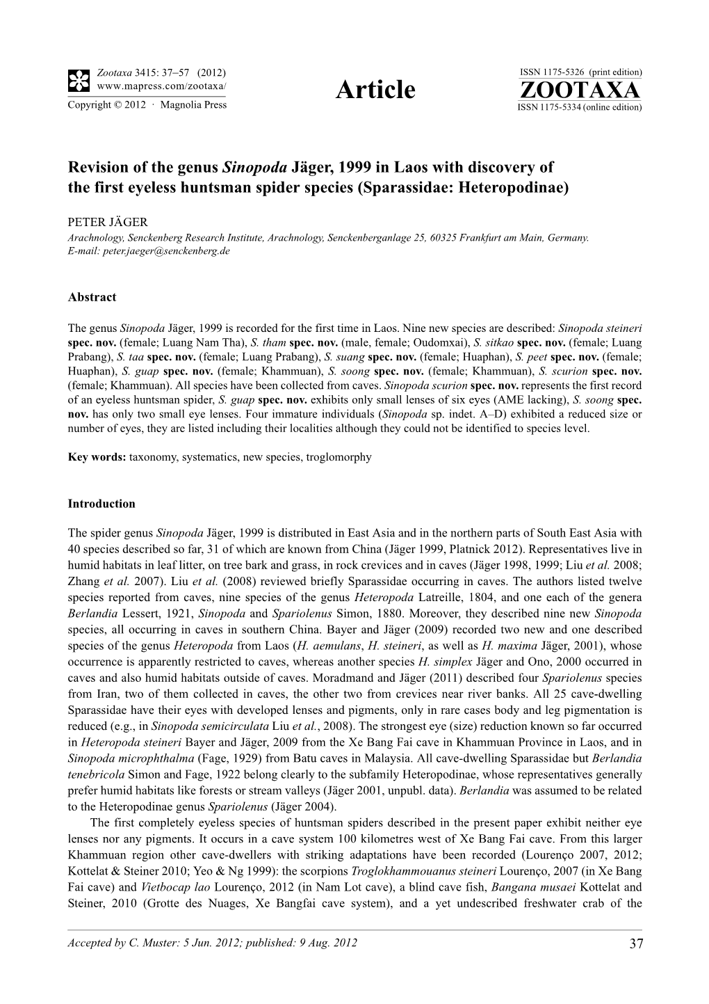 Revision of the Genus Sinopoda Jäger, 1999 in Laos with Discovery of the First Eyeless Huntsman Spider Species (Sparassidae: Heteropodinae)