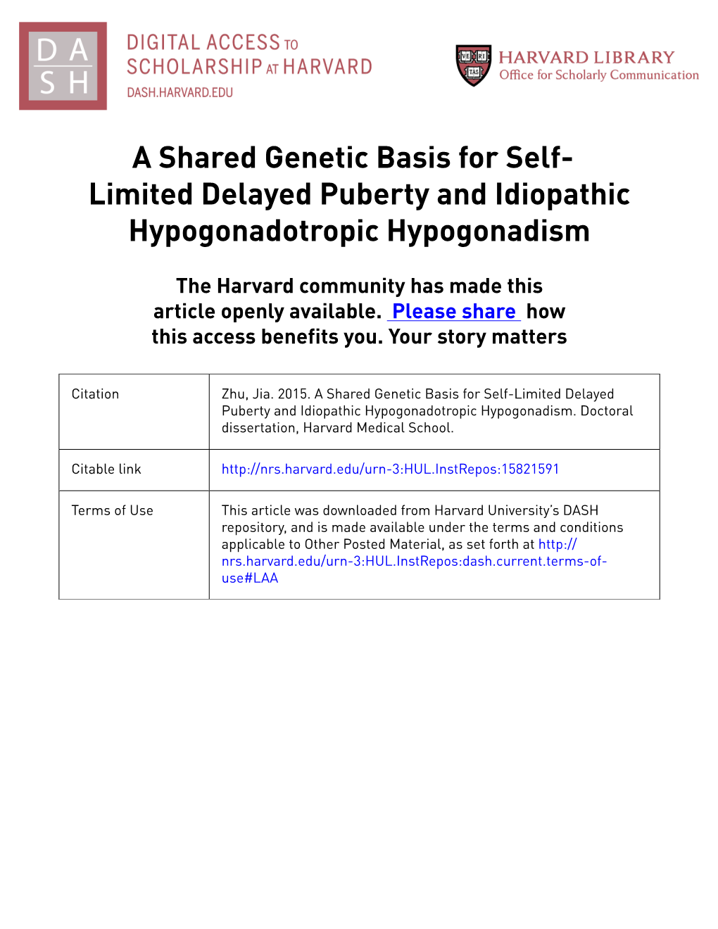 A Shared Genetic Basis for Self- Limited Delayed Puberty and Idiopathic Hypogonadotropic Hypogonadism