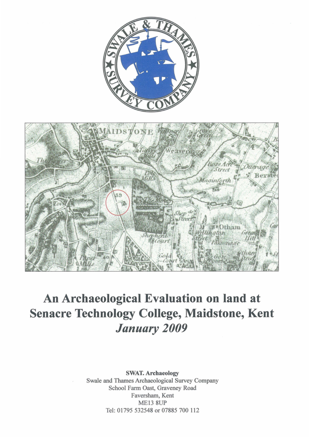 An Archaeological Evaluation on Land at Senacre Technology College, Maidstone, Kent January 2009